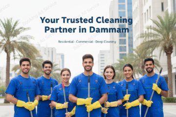 شركة تنظيف بالدمام: دليلك الشامل لبيئة نظيفة وصحية